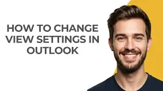 How To Change View Settings In Outlook - GUIDE!