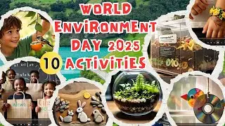 World Environment Day Activities l Ideas To Celebrate Environment Day 2025