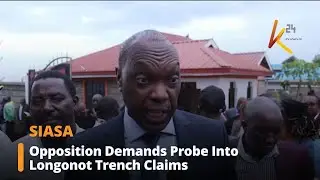 Opposition Demands Probe Into Longonot Trench Claims