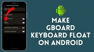 How to Make Gboard Keyboard Float on Android 2024 | Enable Floating Gboard Keyboard in Android