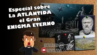LA ATL&Aacute;NTIDA El Gran enigma ETERNO - Programa Especial | 911 RADIO