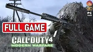 Call of Duty 4 Modern Warfare Gameplay Full Game Walkthrough No Commentary | 4K 60fps