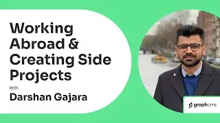 Working Abroad & Creating Side Projects - Darshan from GraphCMS