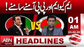 MQM vs. PPP Face-Off: Political Tensions Rise in Sindh! || 01 AM Headlines || ABN NEWS
