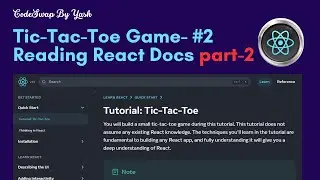 Tic-Tac-Toe with React PART 2🎮 | Beginner's Guide to React Docs 🚀 | Docs Unrolled 🛞✨