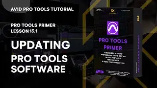 Updating Avid Pro Tools Software | Lesson 13.1 Primer Tutorial | KULT Media