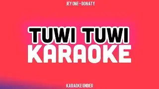 Jey One ❌ Donaty - Tuwi Tuwi (KARAOKE) ​⁠