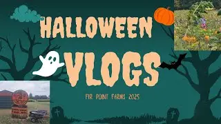 Vlog-O-Ween | Fir Point Farms, Oregon | Family Day |