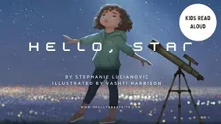 A Girl, A Star, and A Dream | 'Hello, Star' | Children's Read Aloud