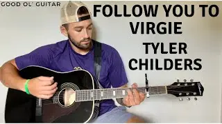(EASY & FUN!) Follow You To Virgie Tyler Childers Guitar Lesson + Tutorial