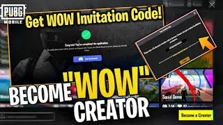 Finally WOW Access Invitation Code Is Here - How To Become Wow Creator - WOW Invitation Code |PUBGM