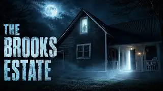 The Haunting of the Brooks Estate | Paranormal Documentary & Investigation