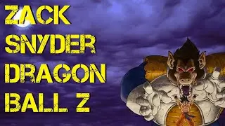 Zack Snyder Dragon Ball Z
