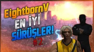 EightbornV En İyi Sürüşler #2