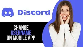 How to Change Username in Discord Mobile App on Android