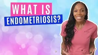What the Heck is Endometriosis?!?