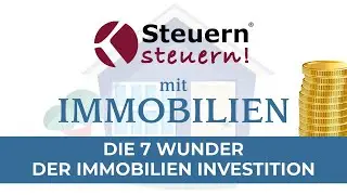 Die 7 Wunder der Immobilien Investition (gesamter Vortrag)