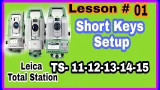 01 #TotalStation_Leica_TS11 TS12 TS13 TS14 TS15| Short Keys Setup #Land_Surveyor #Urdu #hindi
