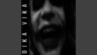DIKA VIKA - Super Slowed