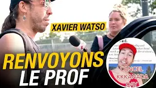 Renvoyons l&rsquo;enseignant woke de Montr&eacute;al, Xavier Watso