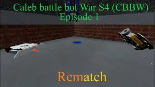 Caleb Battle Bot War (CBBW) S4 E1 