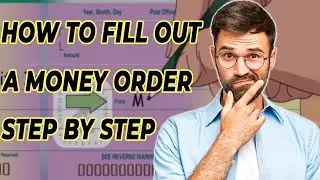 How To Fill Out A Money Order: Step By Step Guide