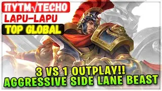 3 VS 1 Outplay!! Aggressive Side Lane Beast [ Top Global Lapu-Lapu ] ΠYTM√TECHO - Mobile Legends