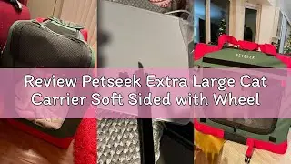 Review Petseek Extra Large Cat Carrier Soft Sided with Wheels Folding Small Medium Dog Pet Carrier 2