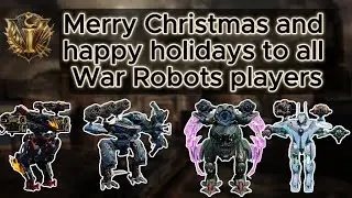 War Robots 11.6 Update Livestream🎄 Merry Christmas.