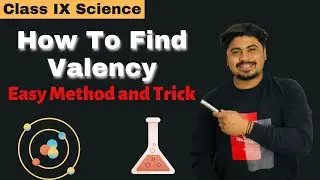 How to find valency | Class 9th | Chemistry | Ch-4 | The Backyard classes