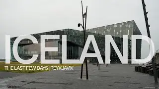 ICELAND REYKJAVIK | THE LAST DAYS
