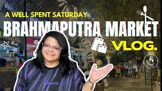 Brahmaputra Market me khaye Kabab Parathon or fir kari thodi si shopping.