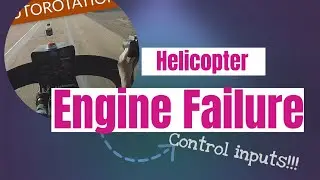 Helicopter Engine Failure Autorotation Practice Control Inputs Real Time