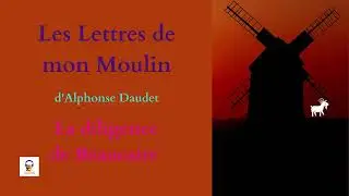 Lettres de mon Moulin - Alphonse Daudet - La Diligence de Beaucaire - Livre Audio Gratuit