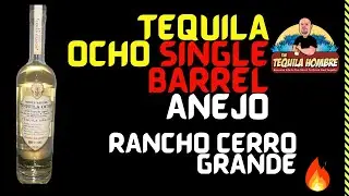 Tequila Ocho Single Barrel Cerro Grande Anejo Review  - The Tequila Hombre