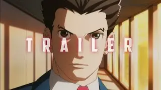 Ace Attorney : Phoenix Wright THEATRICAL TRAILER (Fanmade)