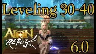 Aion 6.0 Elyos Leveling 30-40 + Scenes