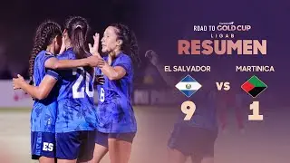 El Salvador 9-1 Martinica | Road to W Gold Cup