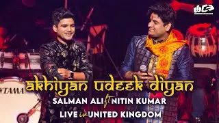 Salman Ali & Nitin Kumar | Ankhiyan Uddek Diya | Live in Leicester, UK | @WANDCEVENTS