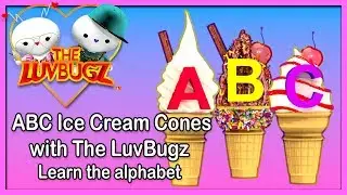 ABC Ice Cream Cones with The LuvBugz | Learn the Alphabet