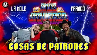 Los Amos del Universo.- Cosas de patrones