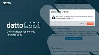 Datto Labs: Defining Retention Periods for Datto SIRIS