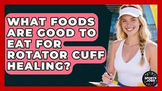 What Foods Are Good To Eat For Rotator Cuff Healing? - Sports Jobs