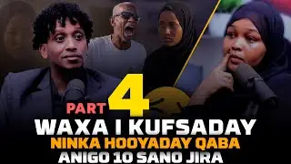 PART 4: WAXA IKUFSADAY NINKA HOYADEY QABA| BIKRO MATIHID IYIRI NINKI IGURSADAY