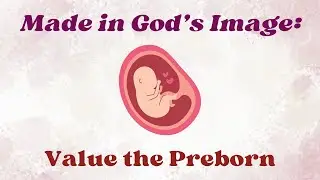 Made in God's Image: Value the Preborn | Genesis 1:26-31 | February 01, 2026