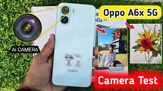 Oppo A6x 5G camera test | oppo a6x 5g camera zoom test | oppo a6x 5g camera quality