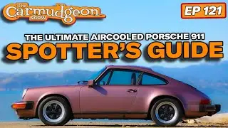 Ultimate Porsche 911 Spotter's Guide&mdash; The Carmudgeon Show w Jason Cammisa & Derek Tam-Scott &mdash; Ep 121