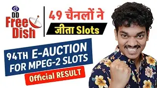🤩 Star Utsav & Sony Wah समेत 49  चैनलों ने किया वापसी DD Free dish पर 94th E Auction Result
