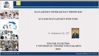 Kuliah Manajemen Industri Pokok Bahasan Manajemen Operasi dan Produksi Jurusan Teknik Elektro FT UNY