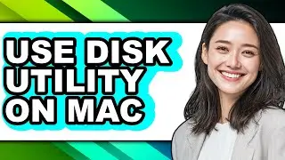 How to Use Disk Utility on Mac - Step by Step